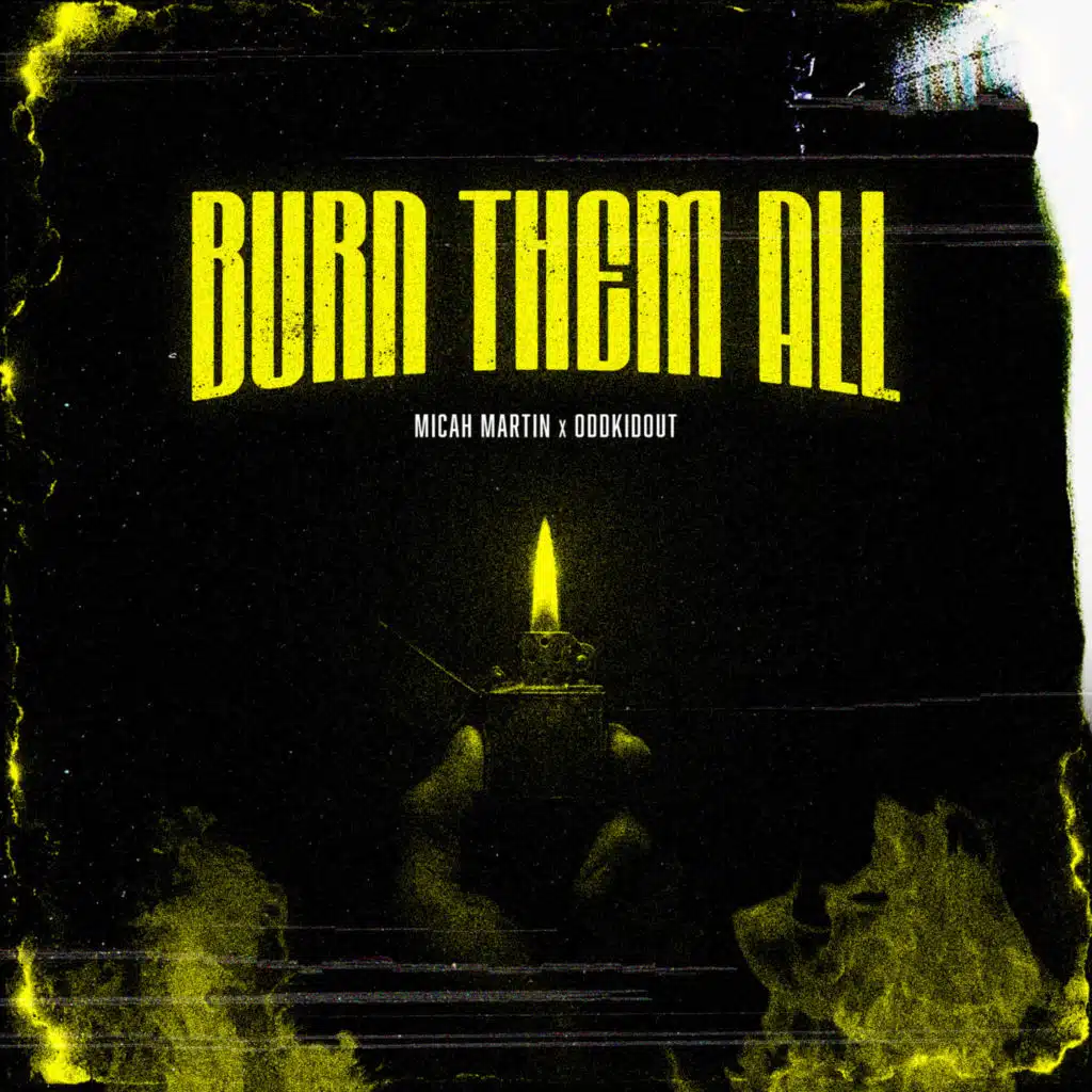 Burn Them All (feat. OddKidOut)