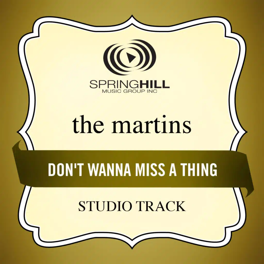 Don't Wanna Miss A Thing (Studio Track)