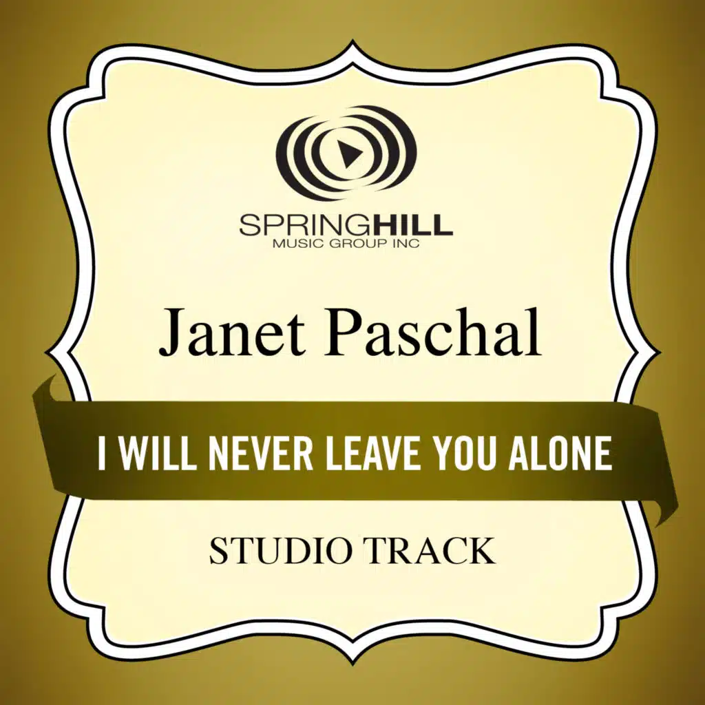 I Will Never Leave You Alone (Studio Track)
