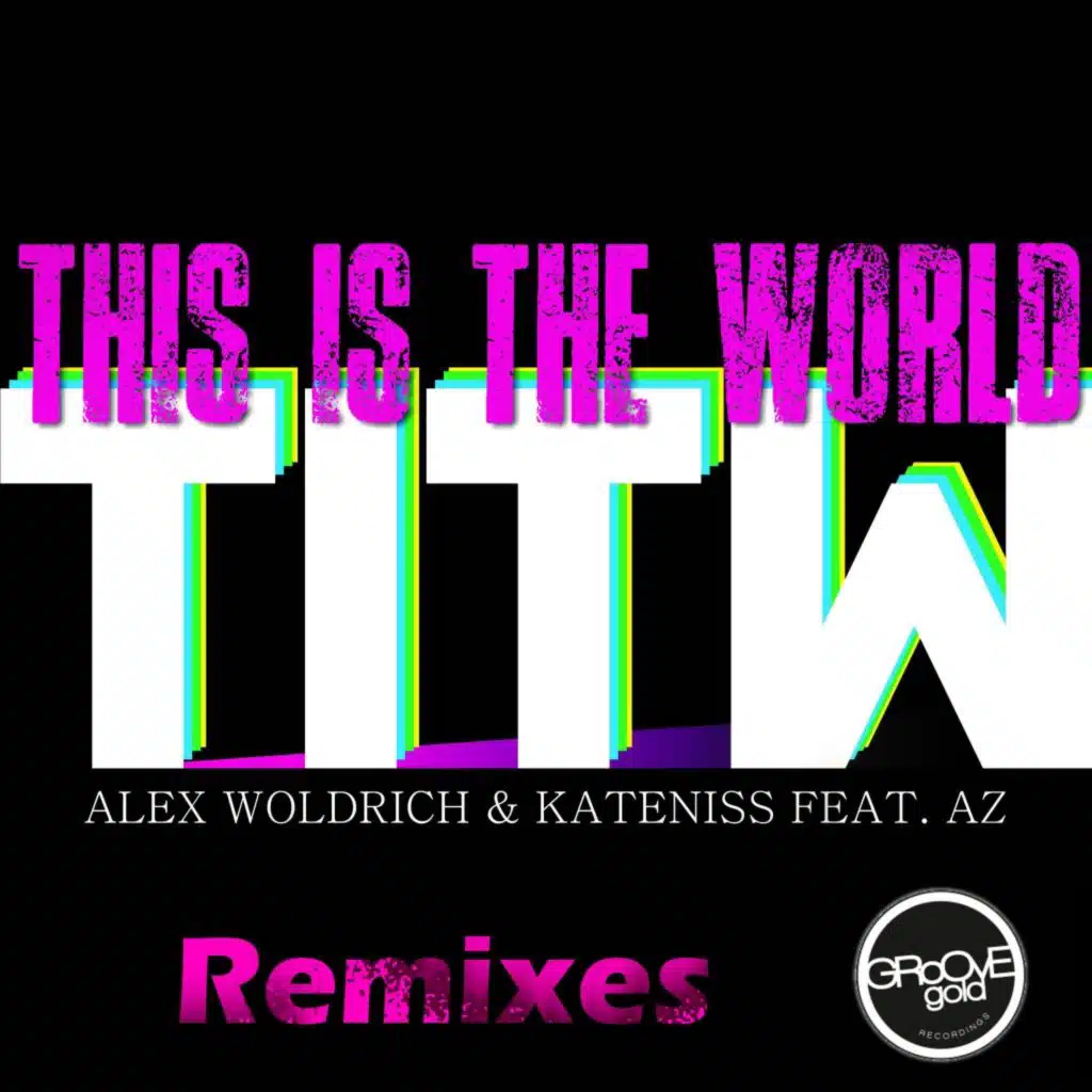 This Is the World (Remixes) [feat. AZ]