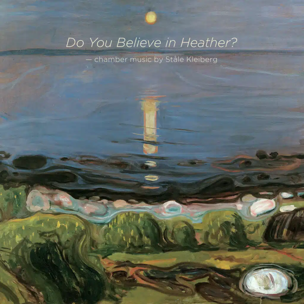 Ståle Kleiberg: Do You Believe in Heather?