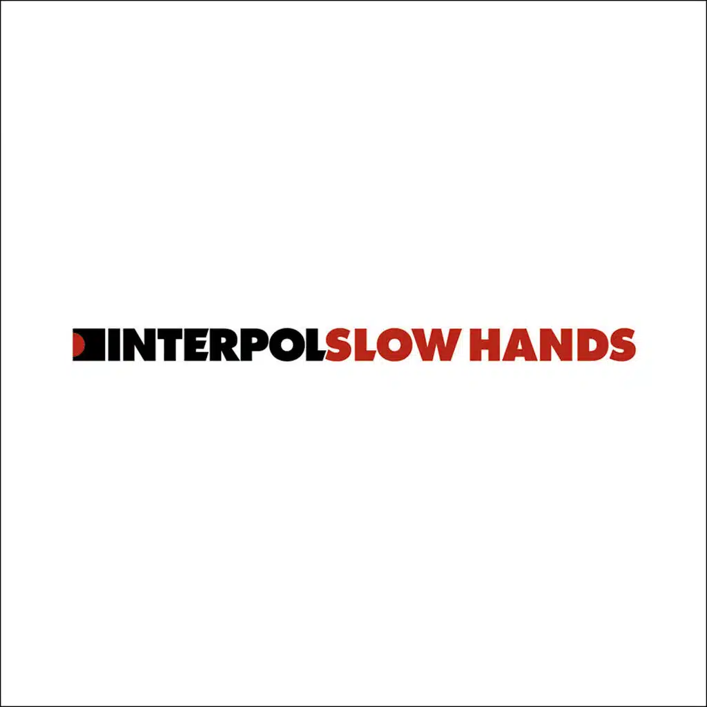 Slow Hands (Britt Daniel Remix)