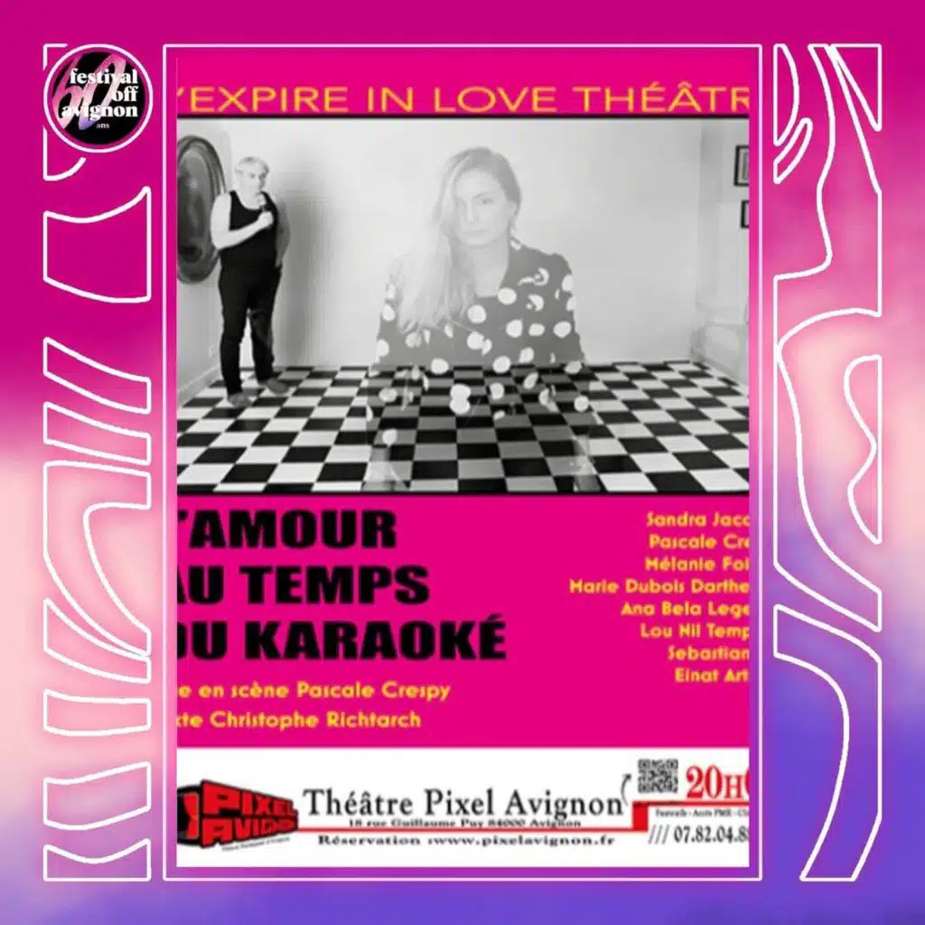 Interview du spectacle l'amour au temps du karaoké - Festival OFF Avignon 2026