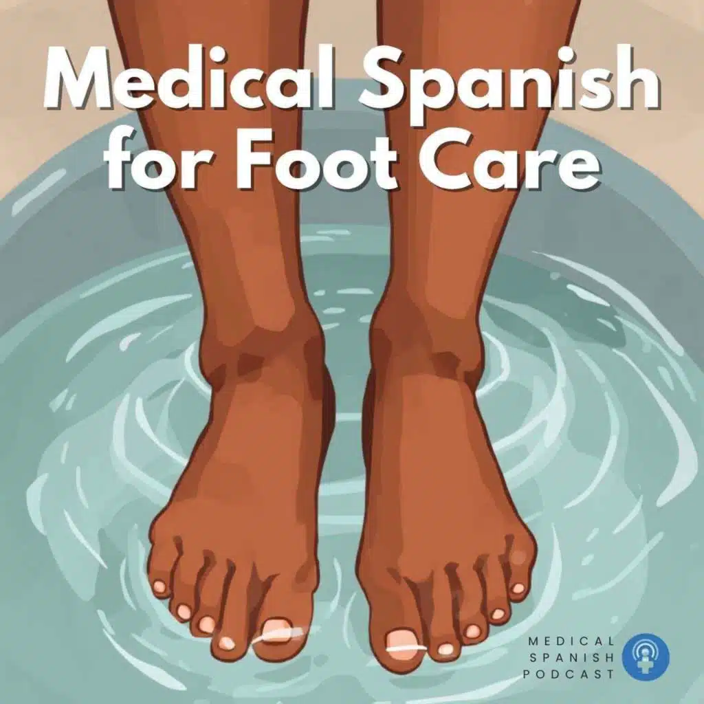Foot Conditions in Spanish for Medical Professionals