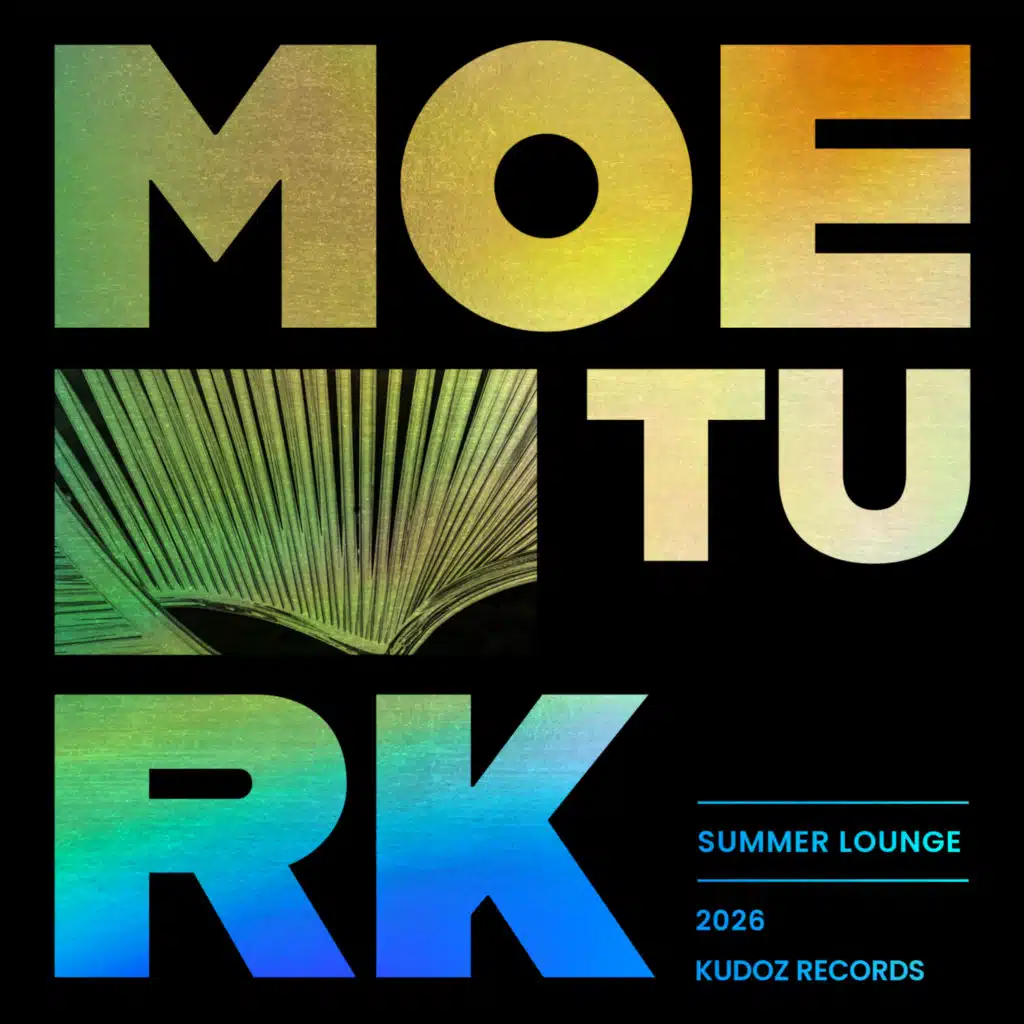 Moe Turk Summer Lounge 2026