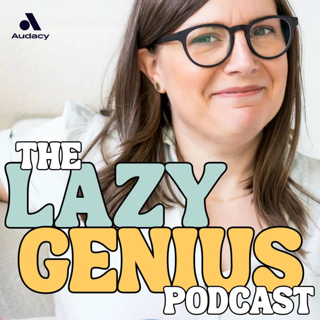 Introducing The Lazy Genius Podcast!