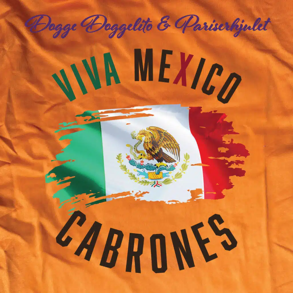 Viva Mexico Cabrones