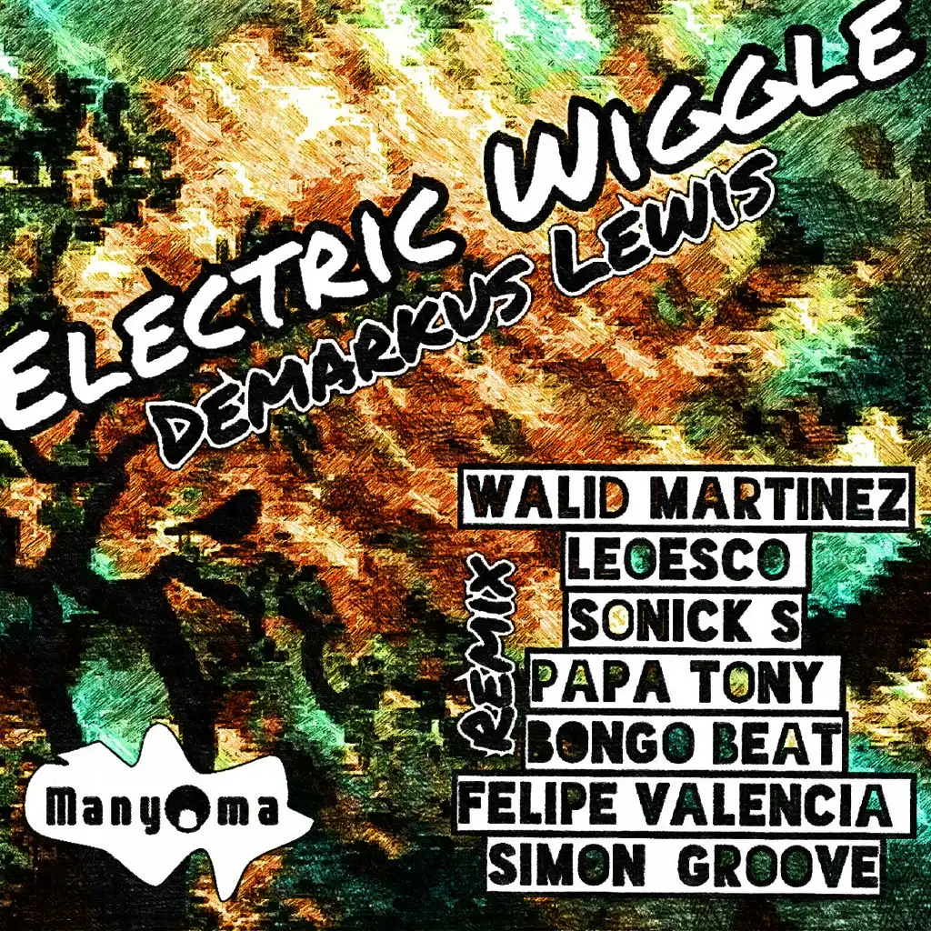 Electric Wiggle (Papa Tony Remix)