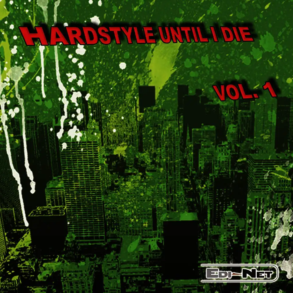 Hardstyle Until I Die, Vol. 1