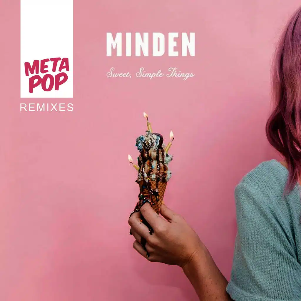 Sweet, Simple Things: MetaPop Remixes