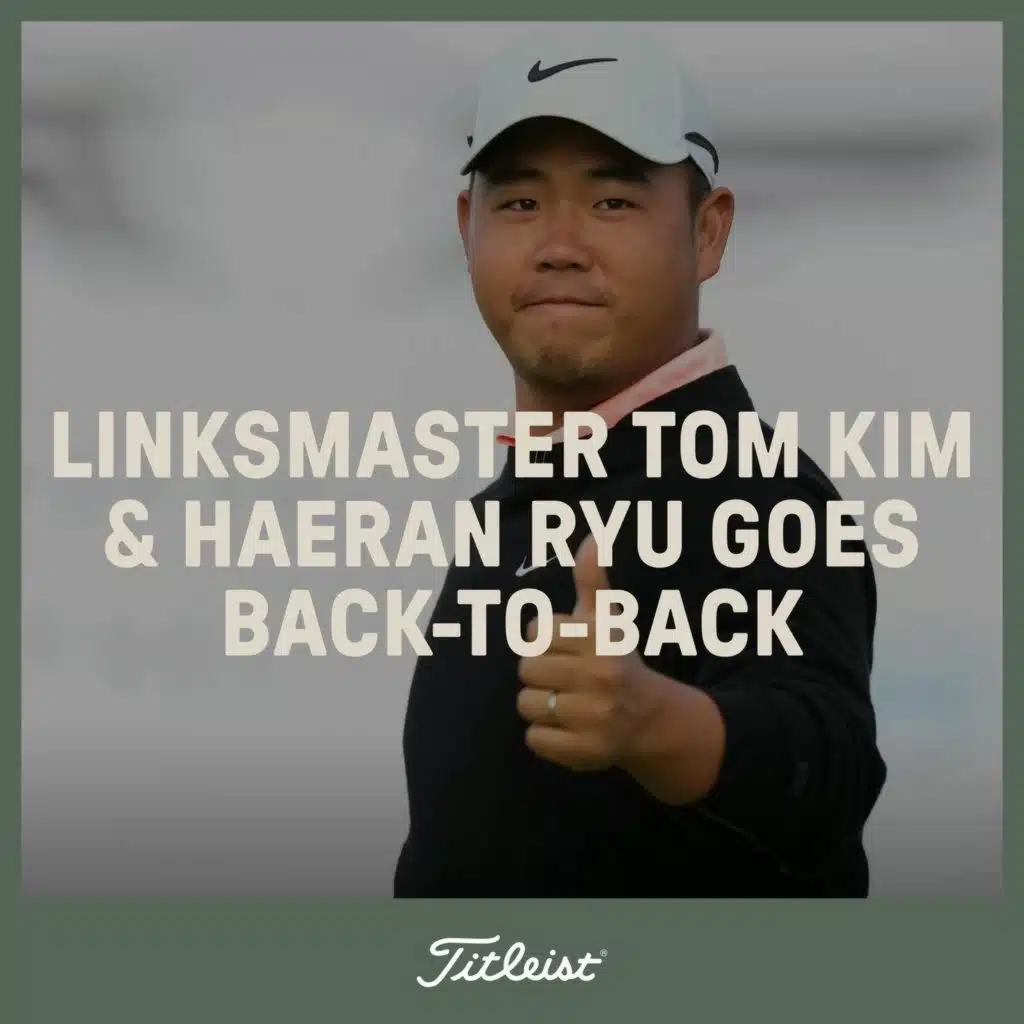 1184: Linksmaster Tom Kim and Haeran Ryu goes back-to-back