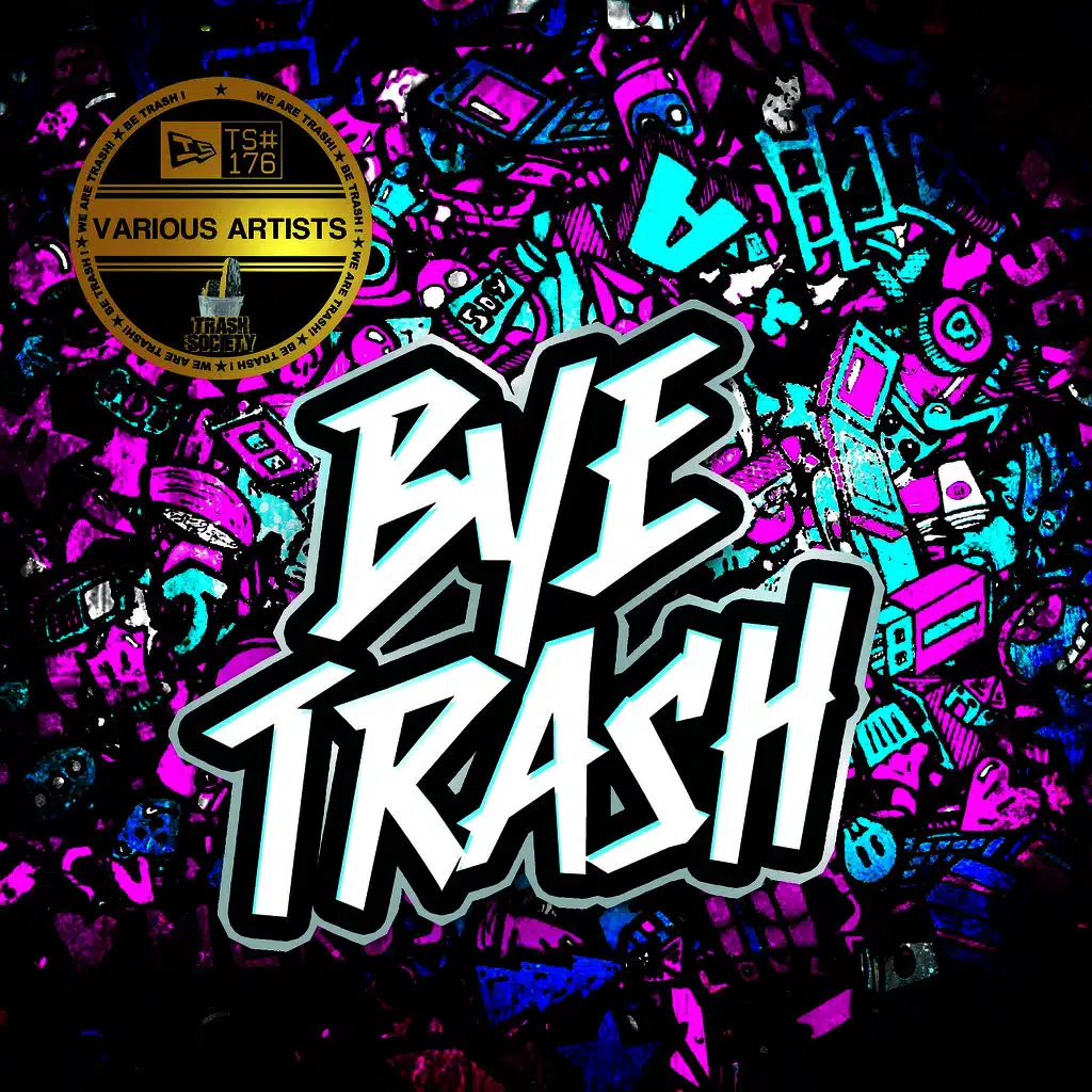 BYE TRASH
