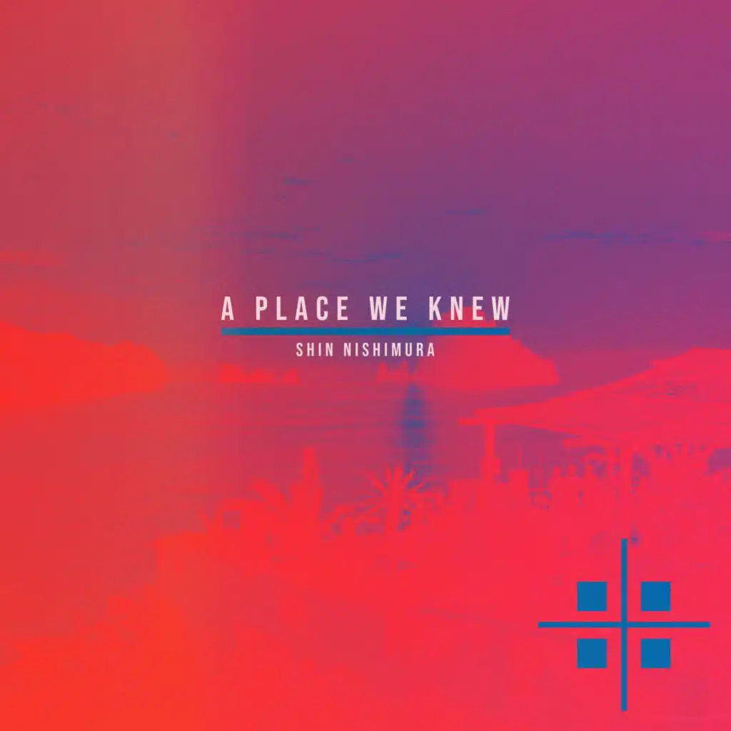 A Place We Knew EP