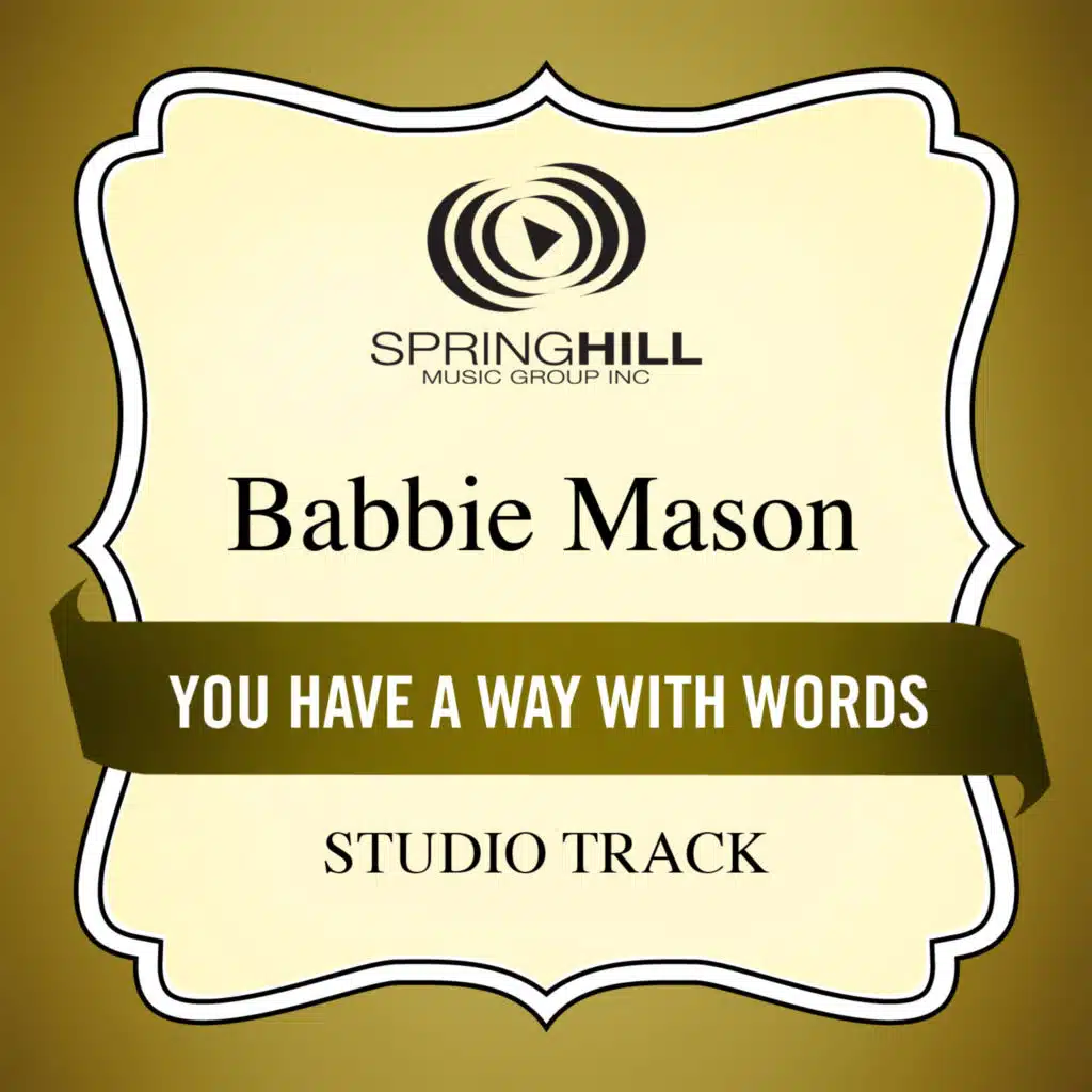 You Have A Way With Words (High Key Performance Track Without Background Vocals)