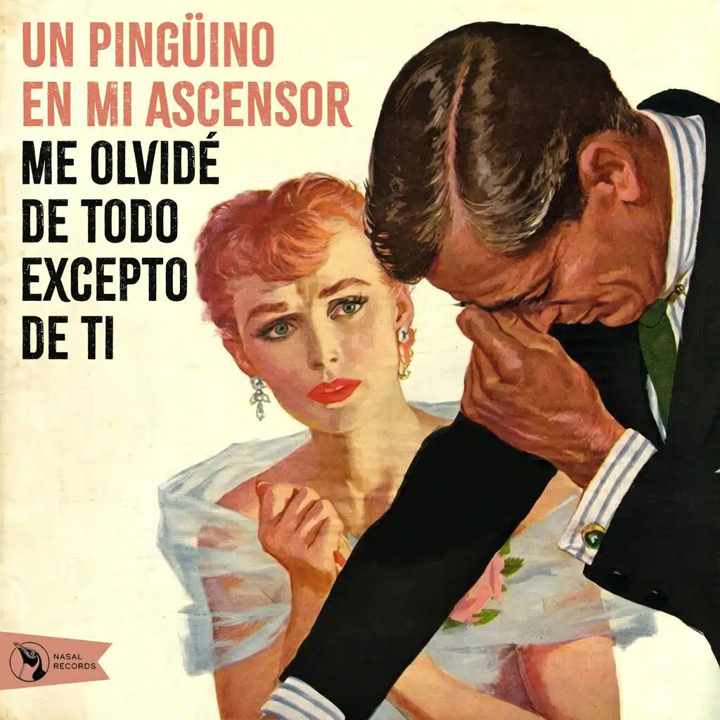 Me olvidé de todo excepto de ti