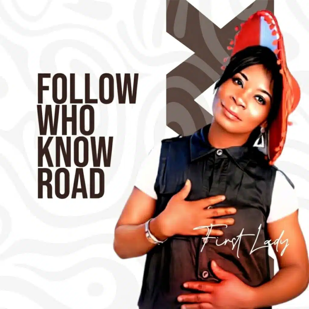 Follow Who Know Road