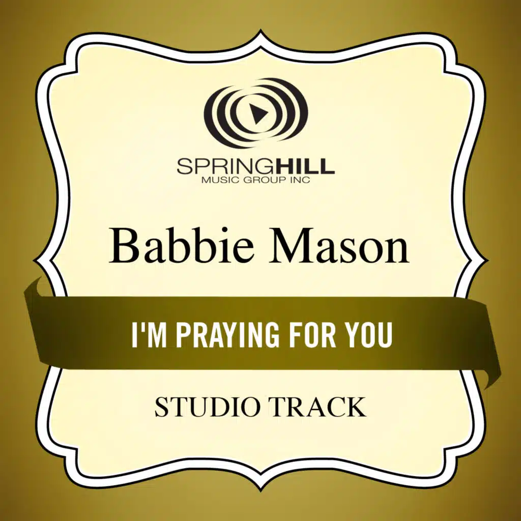 I'm Praying For You (Low Key Performance Track Without Background Vocals)