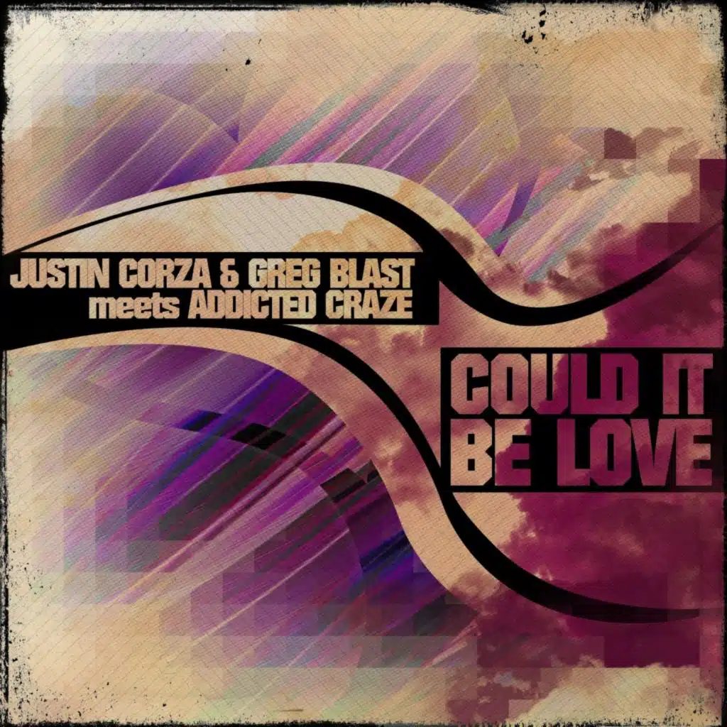 Could It Be Love (Addicted Craze & the Circus Remix)