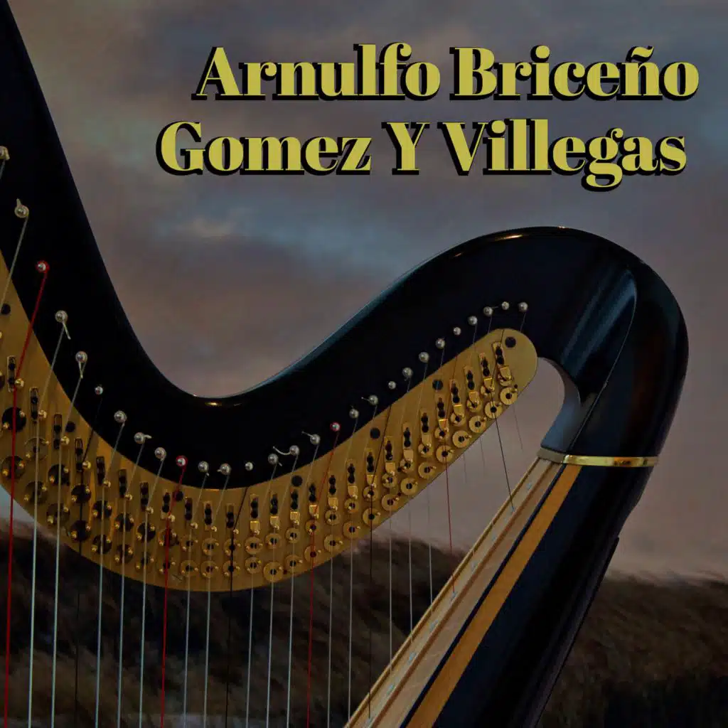 Arnulfo Briceño - Gomez Y Villegas