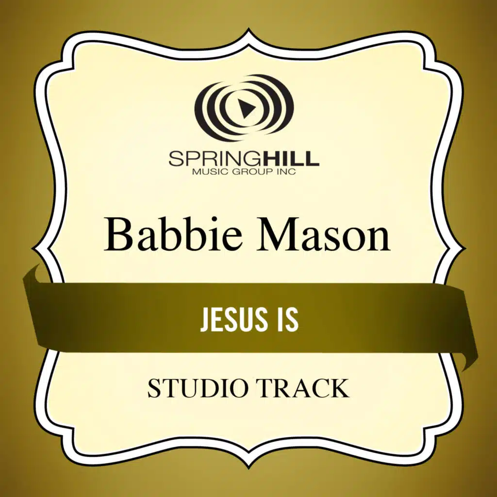 Jesus Is (Low Key Performance Track Without Background Vocals)