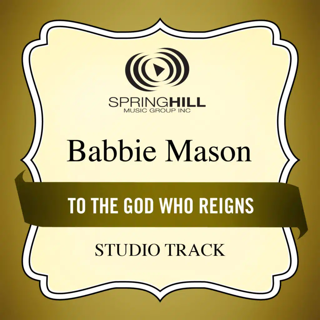 To The God Who Reigns (Studio Track)