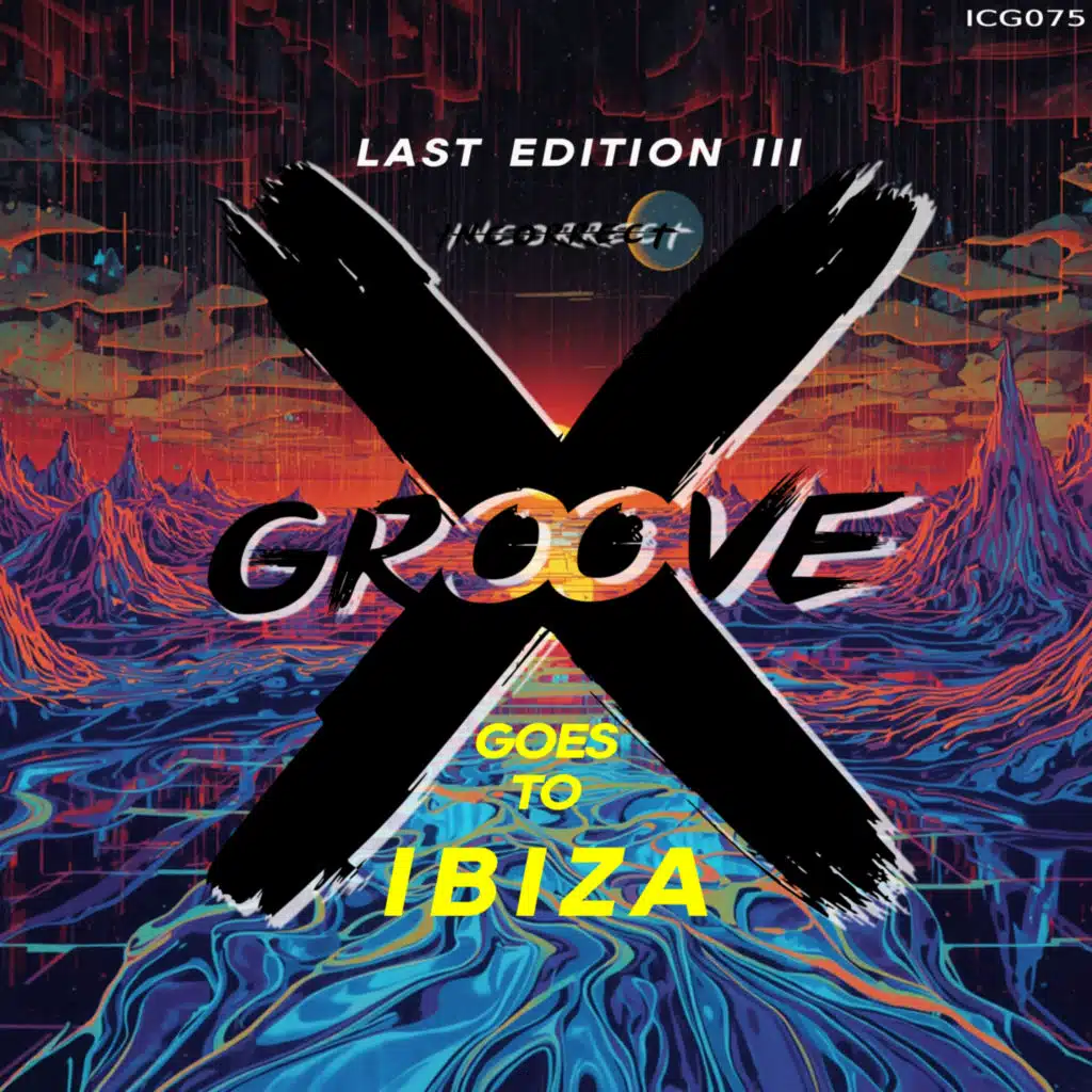 Incorrect Groove Goes to IBIZA - Last Edition 3