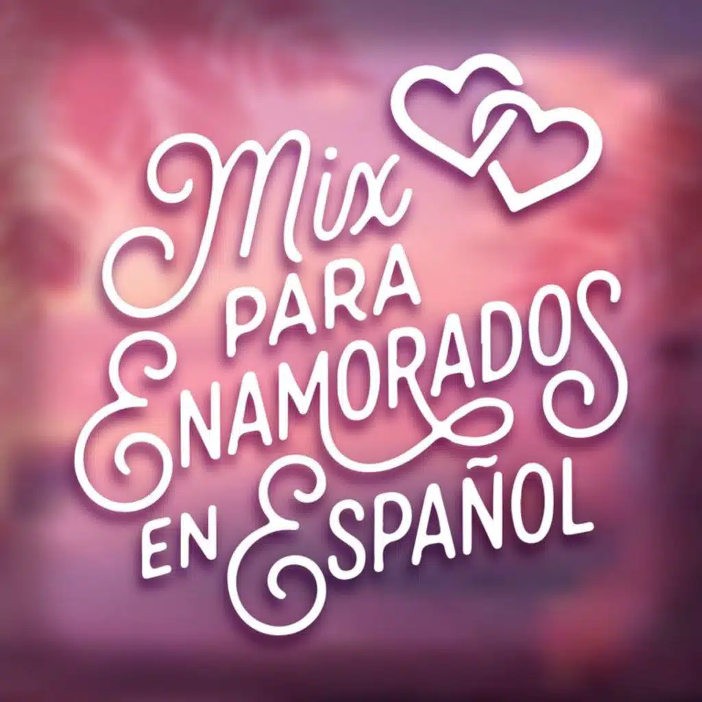 Mix para enamorados en español