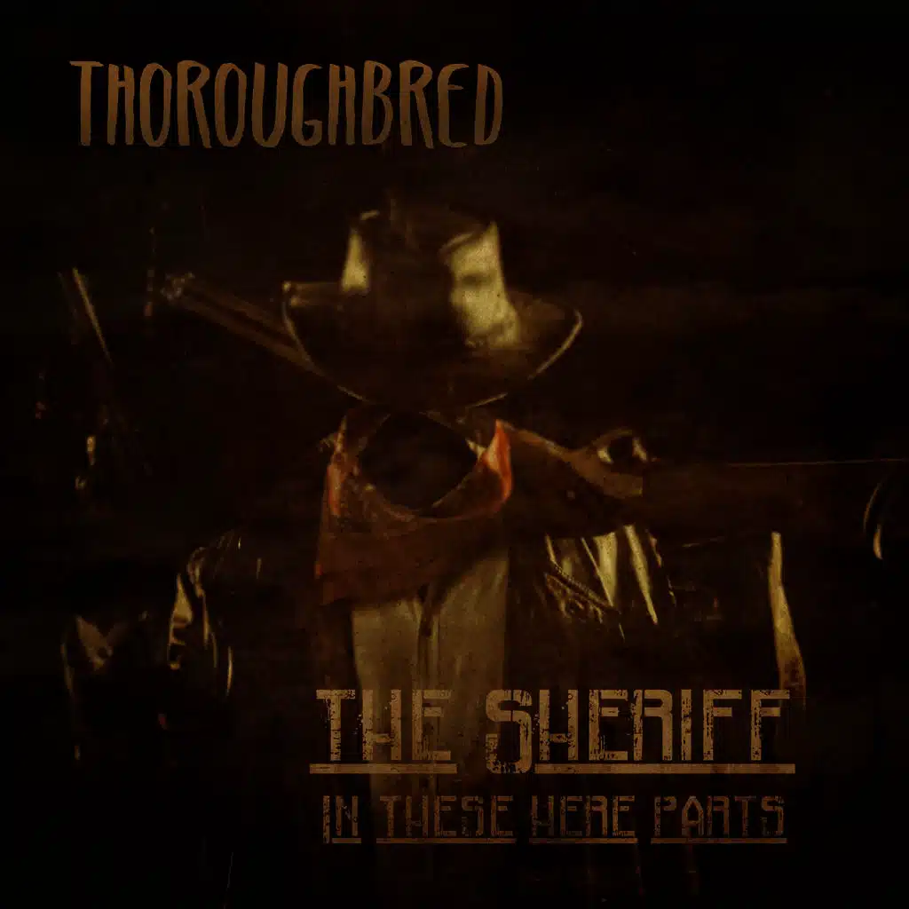 The Sheriff In These Here Parts