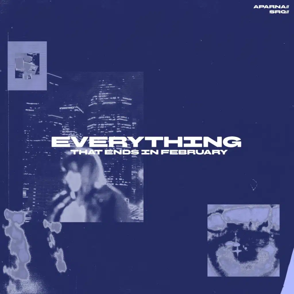 EVERYTHING THAT ENDS IN FEBRUARY