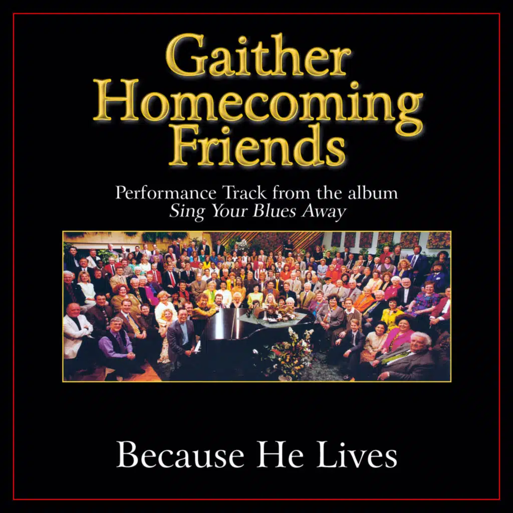 Because He Lives (Performance Tracks)