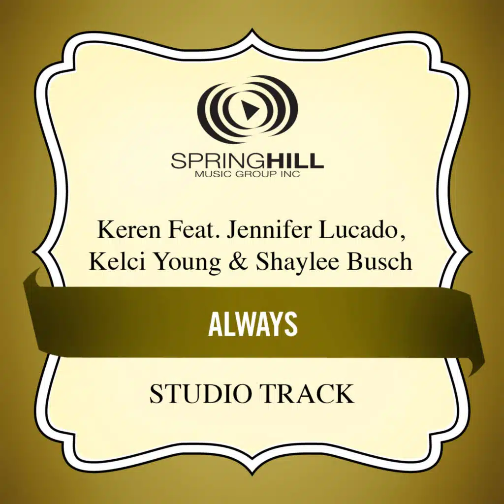Always (Studio Track) [feat. Jennifer Lucado, Kelci Young & Shaylee Busch]