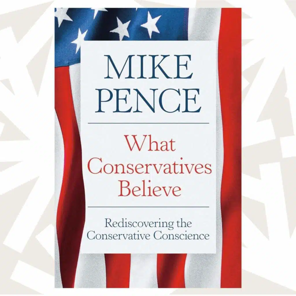 Mike Pence's 'What Conservatives Believe' critiques the second Trump administration