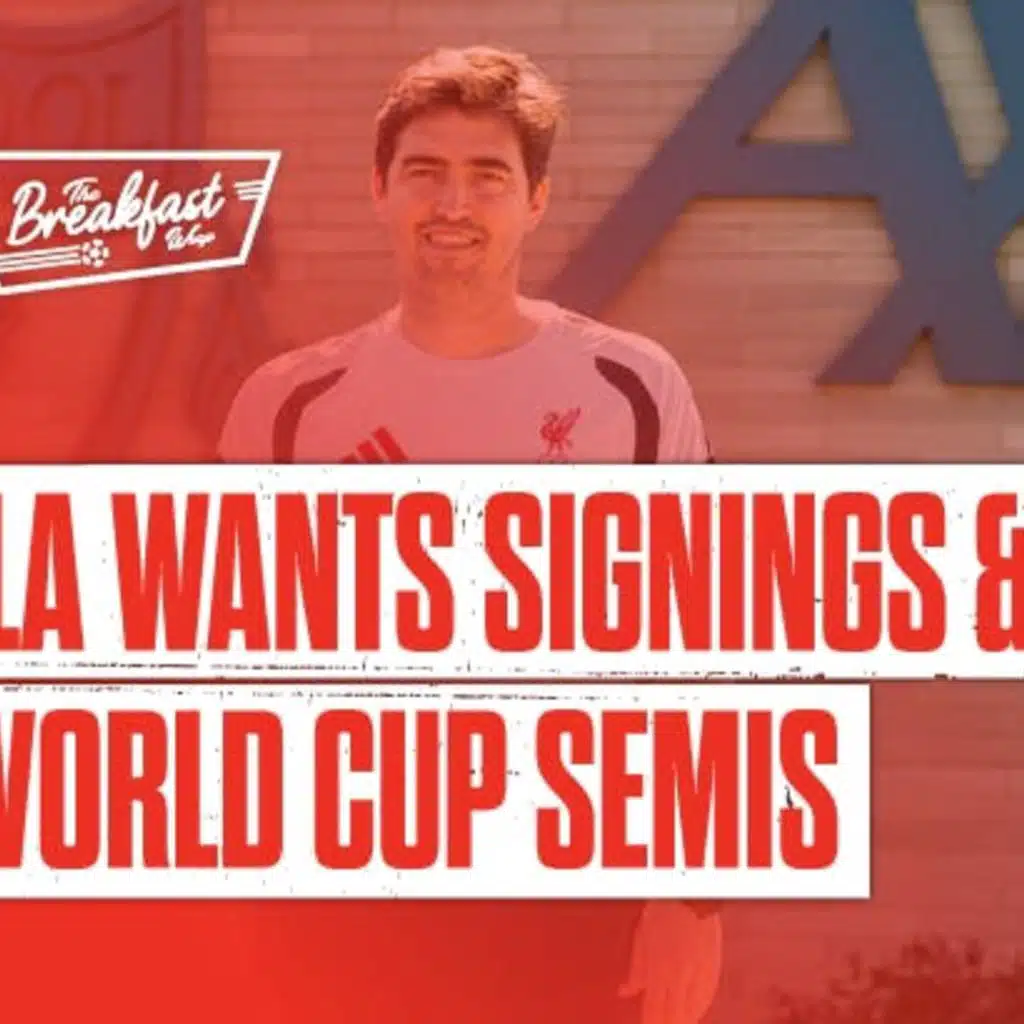 Iraola Wants Signings & World Cup Semis | The Breakfast Wrap LIVE