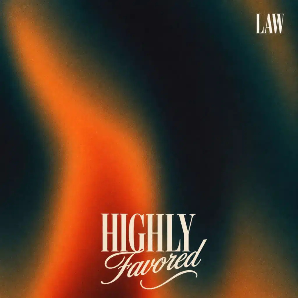 HIGHLY FAVORED