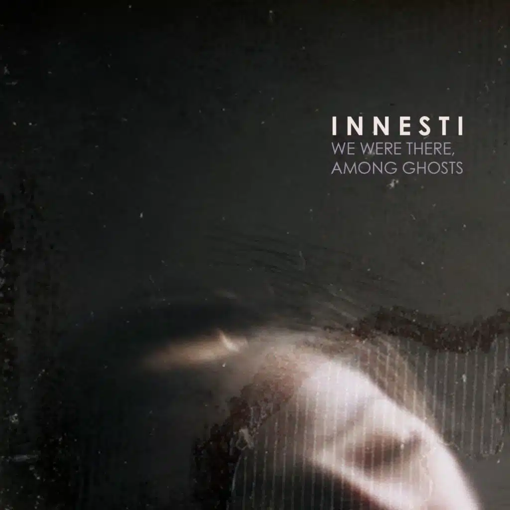 We Were There, Among Ghosts