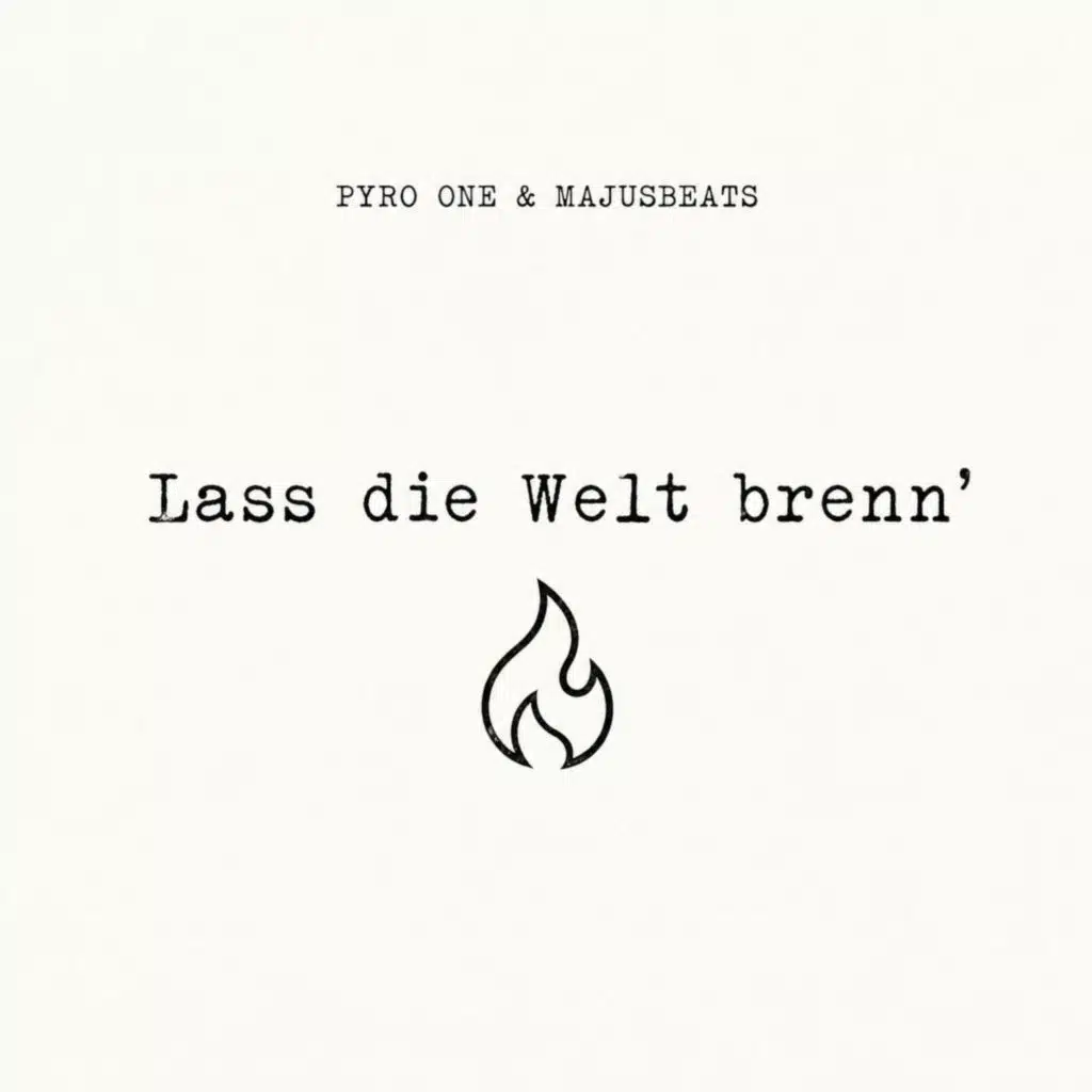 Lass die Welt brenn’