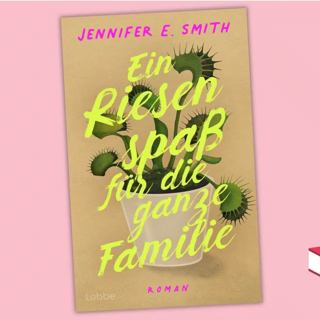 Jennifer E. Smith - Ein Riesenspaß für die ganze Familie