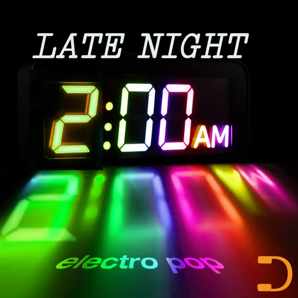 Late Night 2 AM: Electro Pop