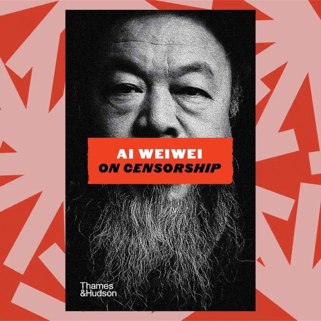 Artist and activist Ai Weiwei on political censorship in the West