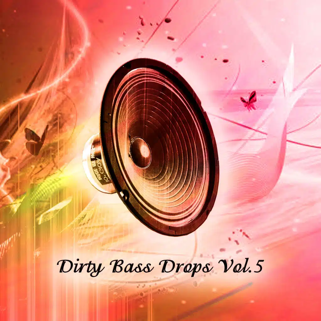 Dirty Bass Drops, Vol. 5