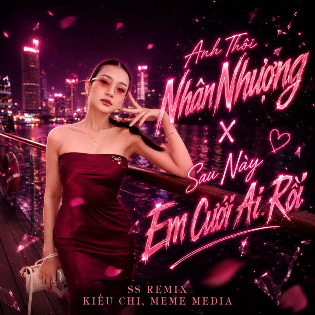 Anh Thôi Nhân Nhượng x Sau Này Em Cưới Ai Rồi (SS Remix)