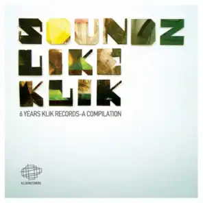 Soundz Like Klik - 6 Years Klik Records