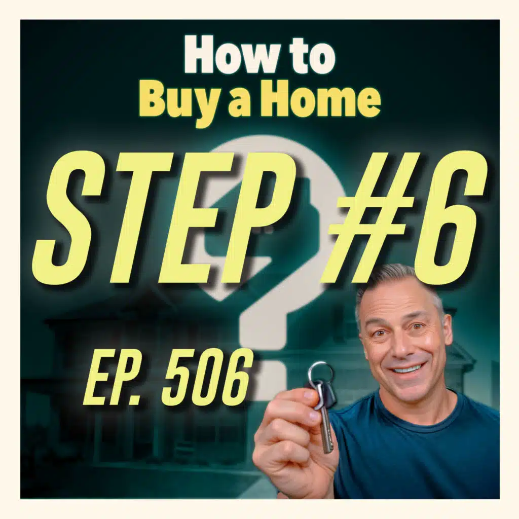 First-Time Homebuyer Step #6: Setting Your Goals & Creating a Plan