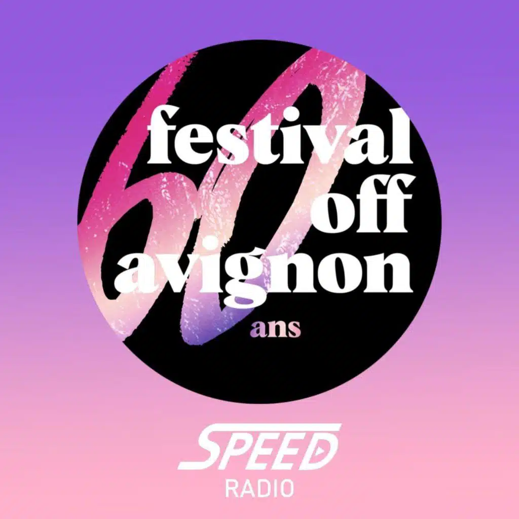 Émission du 15 juillet - Festival OFF Avignon 2026