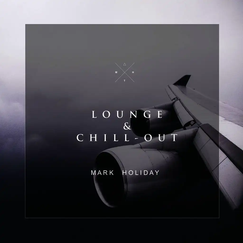 Lounge & Chill Out