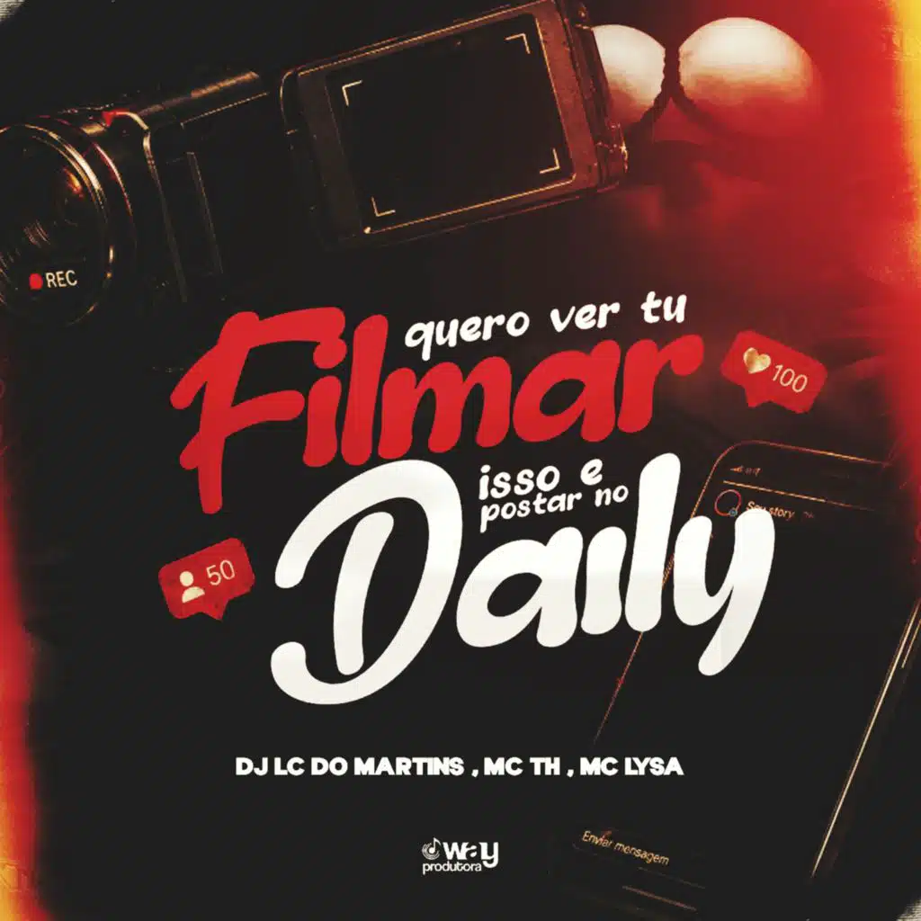 Quero Ver Tu Filmar Isso e Postar no Daily