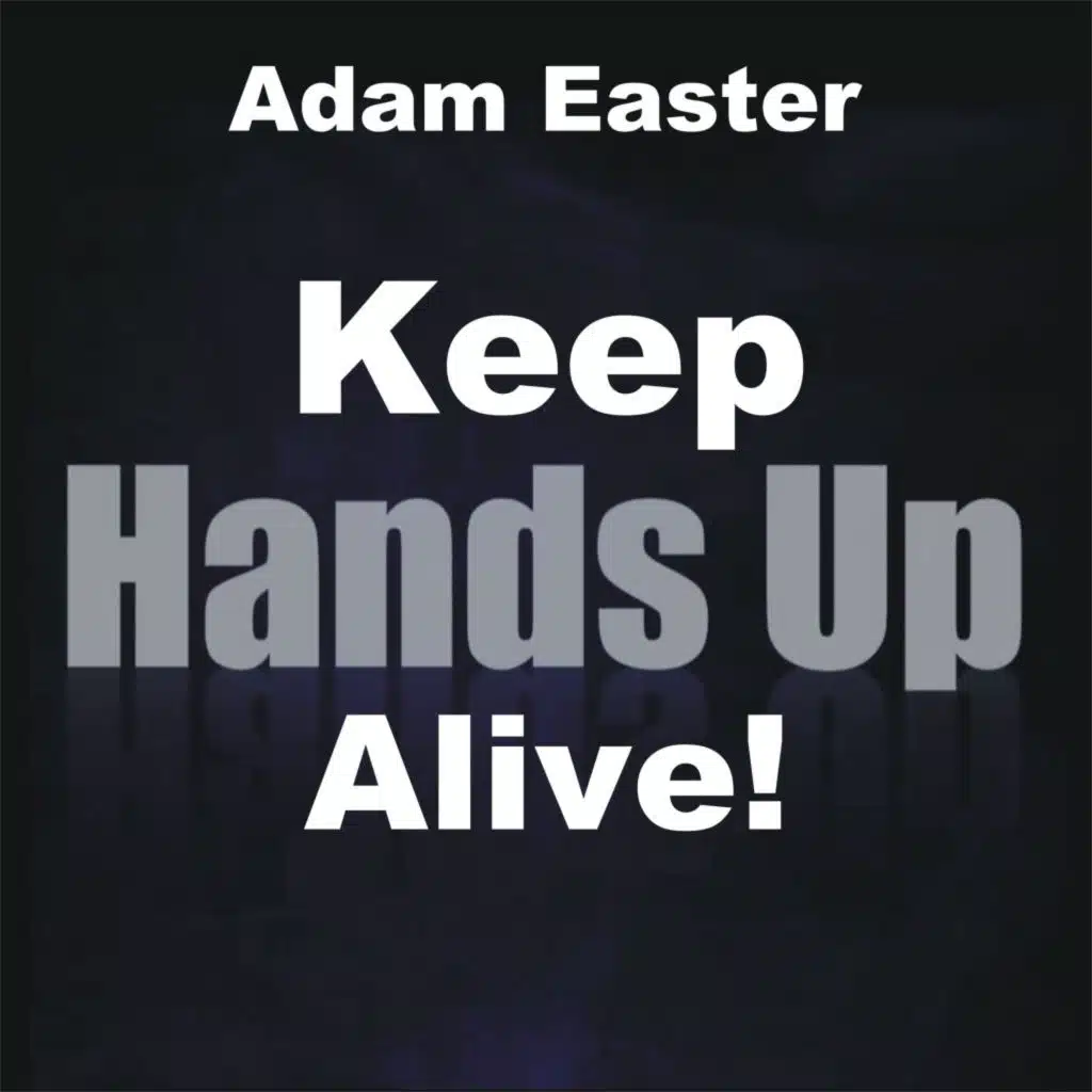 Keep Hands up Alive!