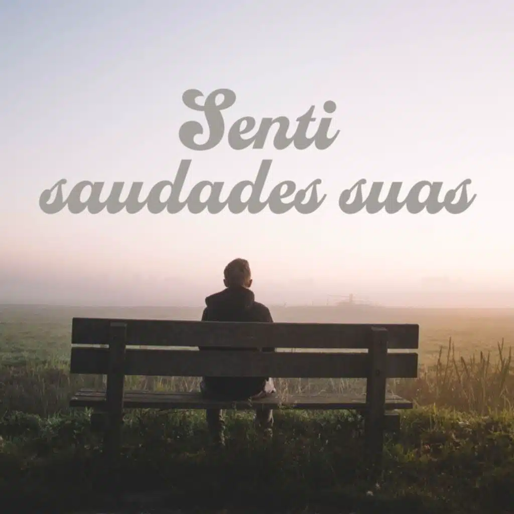 Senti saudades suas