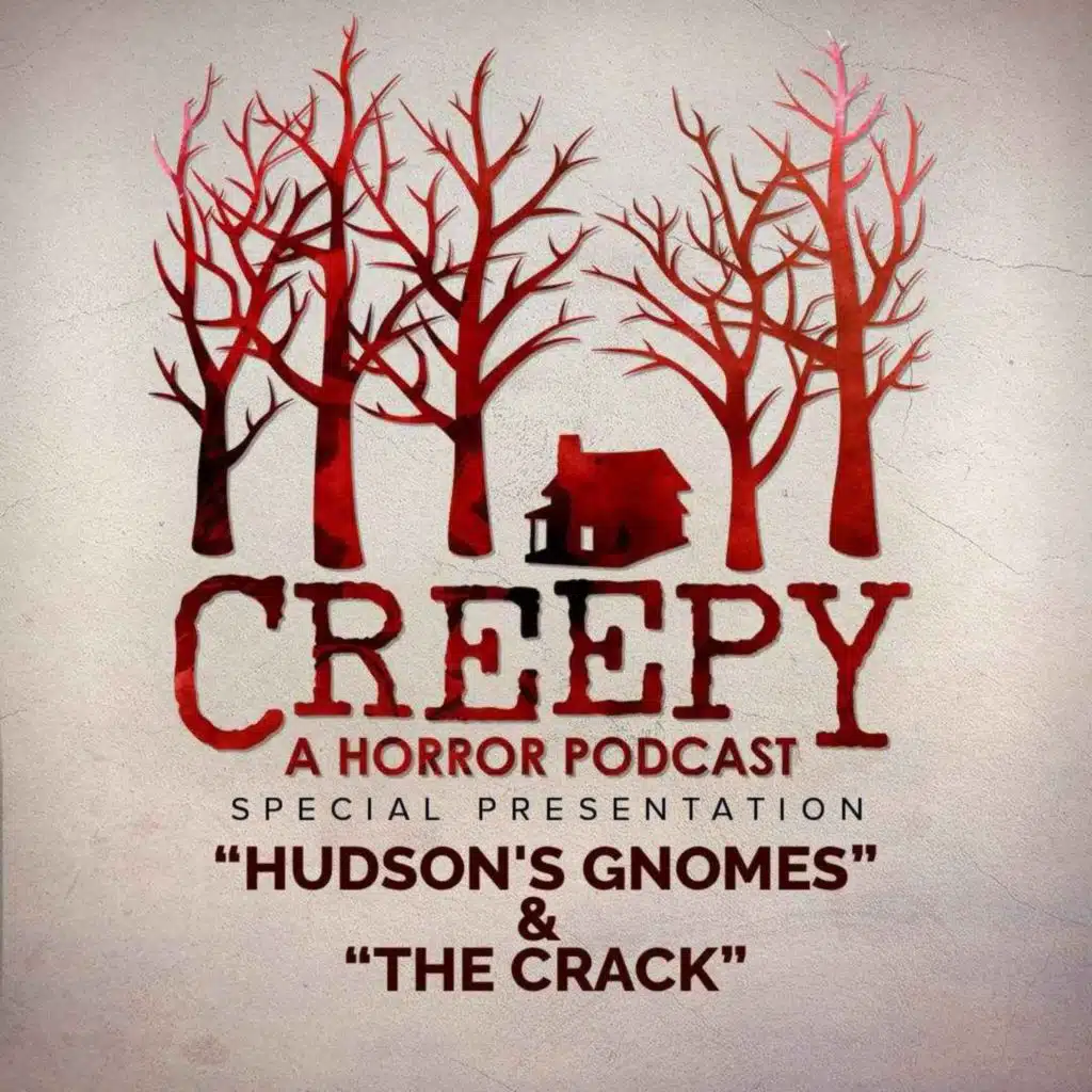 Hudson’s Gnomes & The Crack