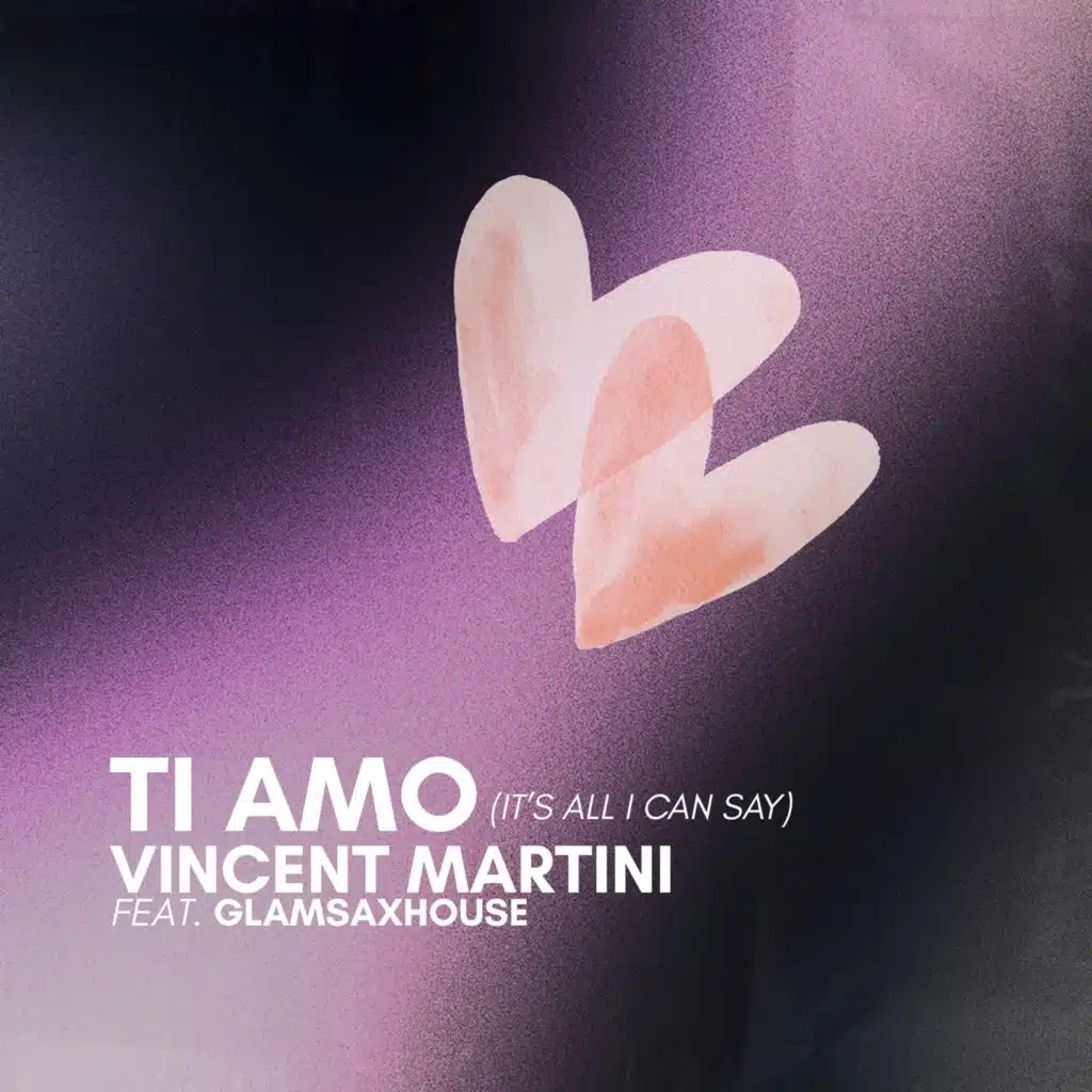 Ti Amo (It's All I Can Say) [feat. GLAMSAXHOUSE]